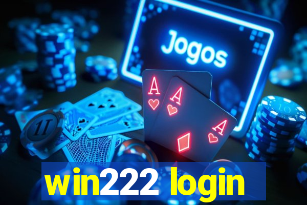 win222 login